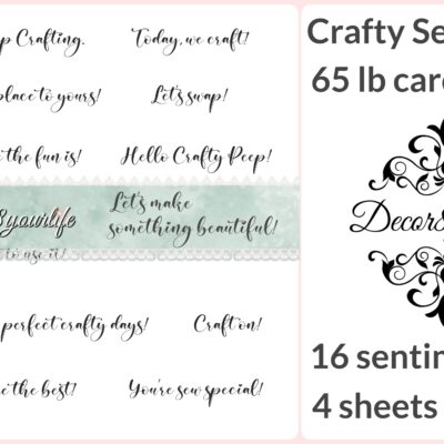 Crafty Sentiments. 16 sentiments printed on 65 lb. cardstock. you get 14 sheets.